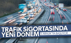 Trafik sigortasında yeni dönem başlıyor