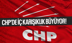 CHP'de iç karışıklık büyüyor!