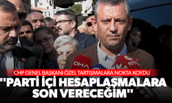 CHP'li Özel tartışmalara nokta koydu... "Parti içi hesaplaşmalara son vereceğim"