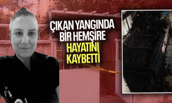 Çıkan yangında bir hemşire hayatını kaybetti