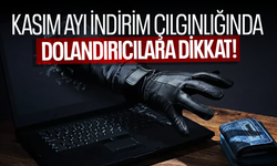 Kasım ayı indirim çılgınlığında dolandırıcılara dikkat!