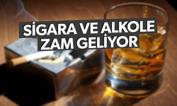 Sigara ve alkole zam geliyor!