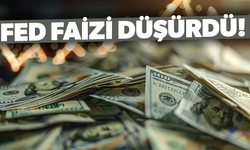 FED faizi 25 baz puan indirdi