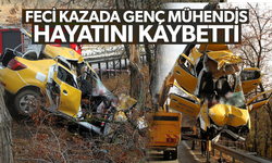 Genç mühendis feci kazada hayatını kaybetti!