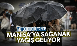 Manisa'ya sağanak yağış uyarısı!