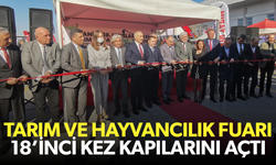 Tarım ve Hayvancılık Fuarı 18’inci kez kapılarını açtı