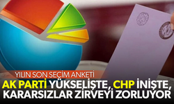 AK Parti yükselişte, CHP inişte, kararsızlar zirveyi zorluyor