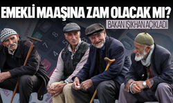 Bakan Işıkhan'dan emekli maaşı açıklaması!