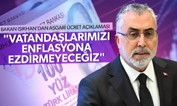 Bakan Işıkhan: "Vatandaşlarımızı enflasyona ezdirmeyeceğiz"