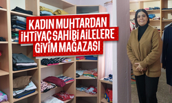 Kadın muhtardan ihtiyaç sahibi ailelere giyim mağazası