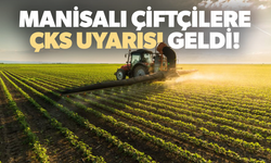 Manisalı çiftçilere ÇKS uyarısı geldi!