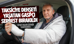 Taksiciye dehşeti yaşatan gaspçı serbest bırakıldı