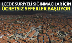 İlçede Suriyeli sığınmacılar için ücretsiz seferler başlıyor