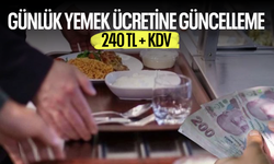 2025 günlük yemek ücretleri belli oldu