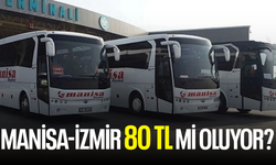 Manisa-İzmir 80 TL mi oluyor?