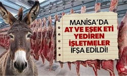 Manisa’da at ve eşek eti yediren işletmeler ifşa edildi!