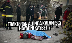 Traktörün altında kalan işçi hayatını kaybetti