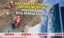 Muğla'da ambulans helikopter hastaneye çarptı: 4 ölü