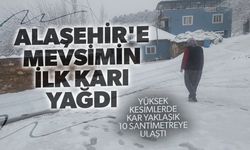 Alaşehir'e mevsimin ilk karı yağdı