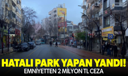 Hatalı park yapan araç sürücülerine ceza yağdı