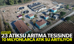 Manisa’da 23 atıksu arıtma tesisi doğayı koruyor