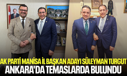 AK Parti Manisa İl Başkan adayı Süleyman Turgut Ankara'da temaslarda bulundu