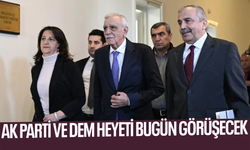 DEM heyeti bugün AK Parti ile görüşecek