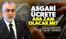 Bakan Işıkhan'dan asgari ücrete ara zam sinyali