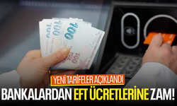 Bankalardan EFT ücretlerine zam! Yeni tarifeler açıklandı