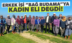 Erkeklerin işi olarak bilinen bağ budama işine kadın eli değdi