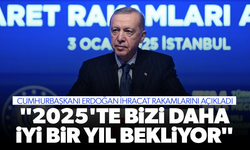 Cumhurbaşkanı Erdoğan, 2024 yılı ihracat rakamlarını açıkladı