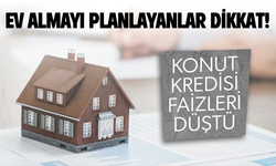 Ev almayı planlayanlar dikkat! Konut kredisi faizleri düştü...