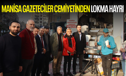 Manisa Gazeteciler Cemiyetinden lokma hayrı