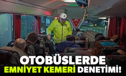 Otobüslerde emniyet kemeri denetimi