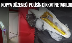 Polisin dikkati kopyayı önledi