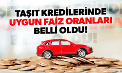 Taşıt kredilerinde uygun faiz oranları belli oldu