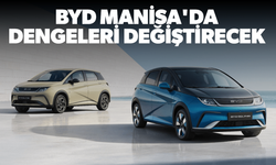 BYD Manisa'da dengeleri değiştirecek