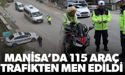 Manisa'da 115 araç trafikten men edildi