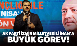 AK Parti İzmir Milletvekili Eyyüp Kadir İnan'a büyük görev!