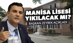 Manisa Lisesi yıkılacak mı? Başkan Zeyrek açıkladı