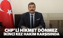 CHP’li Dönmez, ikinci kez hakim karşısına çıktı