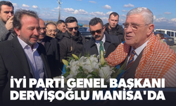 İYİ Parti Genel Başkanı Dervişoğlu Manisa'da