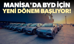 Manisa'da BYD için yeni dönem!