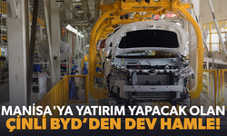 Manisa'ya yatırım yapacak olan Çinli BYD’den dev hamle!