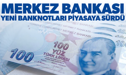 Merkez Bankası yeni banknotları piyasaya sürdü