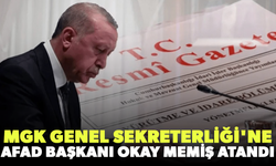 MGK Genel Sekreterliği'ne AFAD Başkanı Okay Memiş atandı