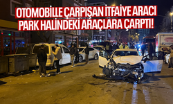 Otomobille çarpışan itfaiye aracı park halindeki araçlara çarptı!