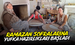 Ramazan sofralarına yufka hazırlıkları başladı