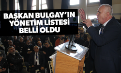 Başkan Bulgay'ın yönetiminde kimler var?