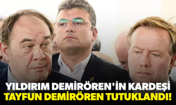 Yıldırım Demirören'in kardeşi Tayfun Demirören tutuklandı!